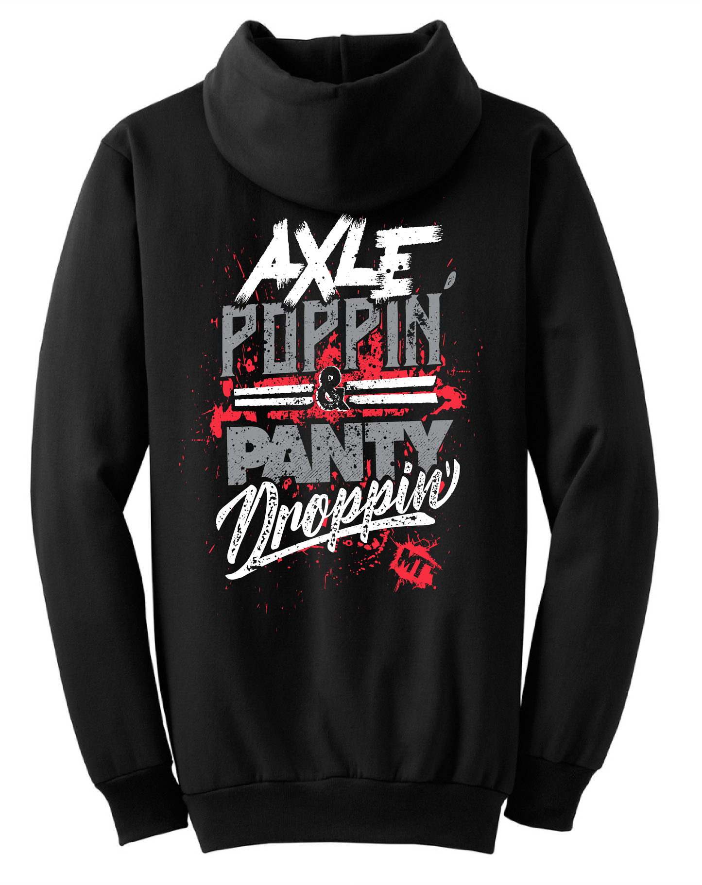 AXLE POPPIN, PANTY DROPPIN!