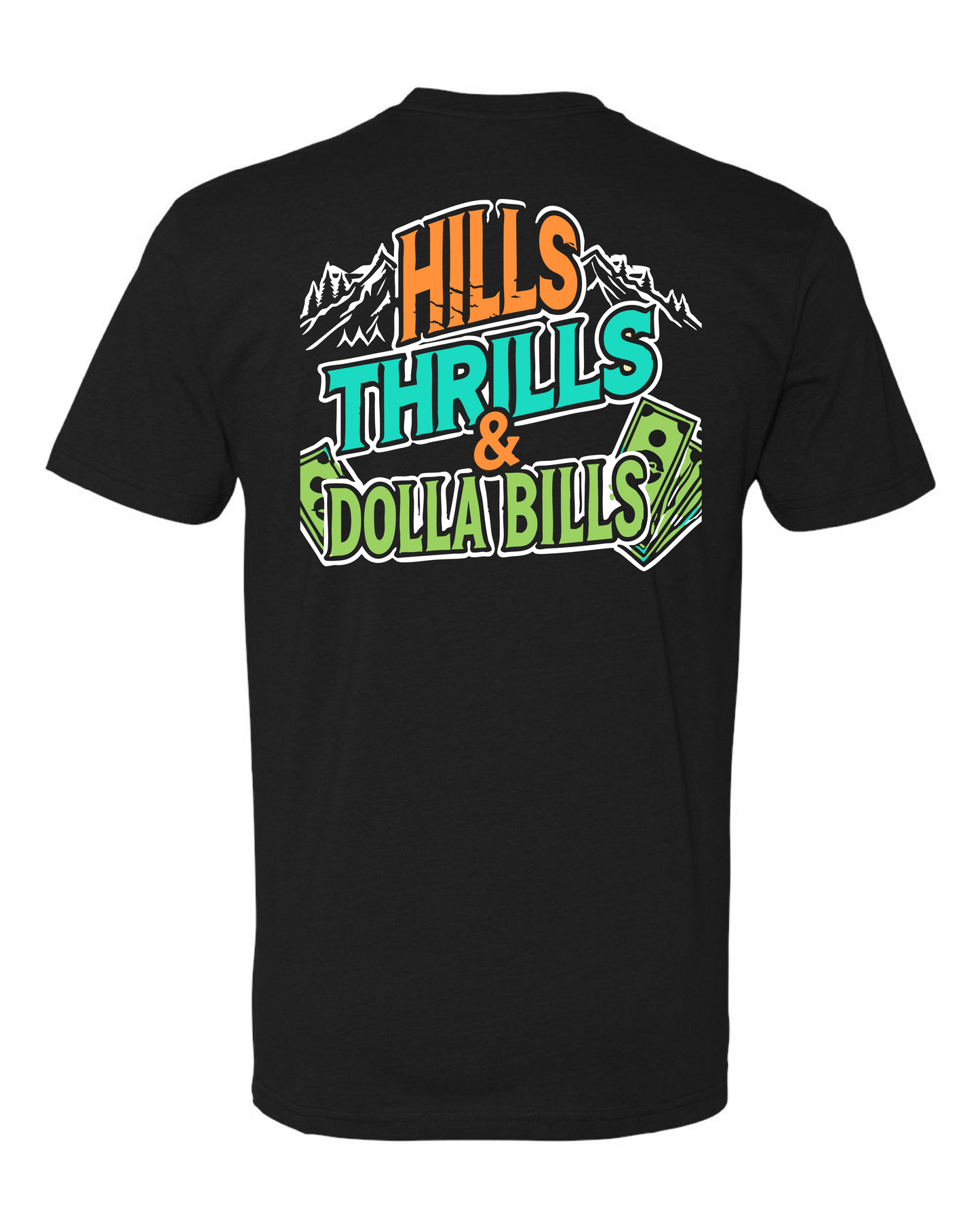 HILLS, THRILLS, DOLLA BILLS!