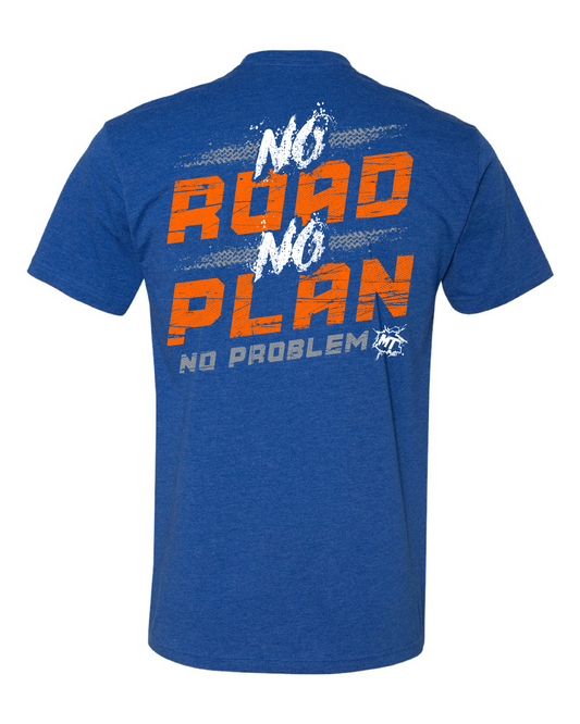 NO ROAD, NO PLAN, NO PROBLEM!
