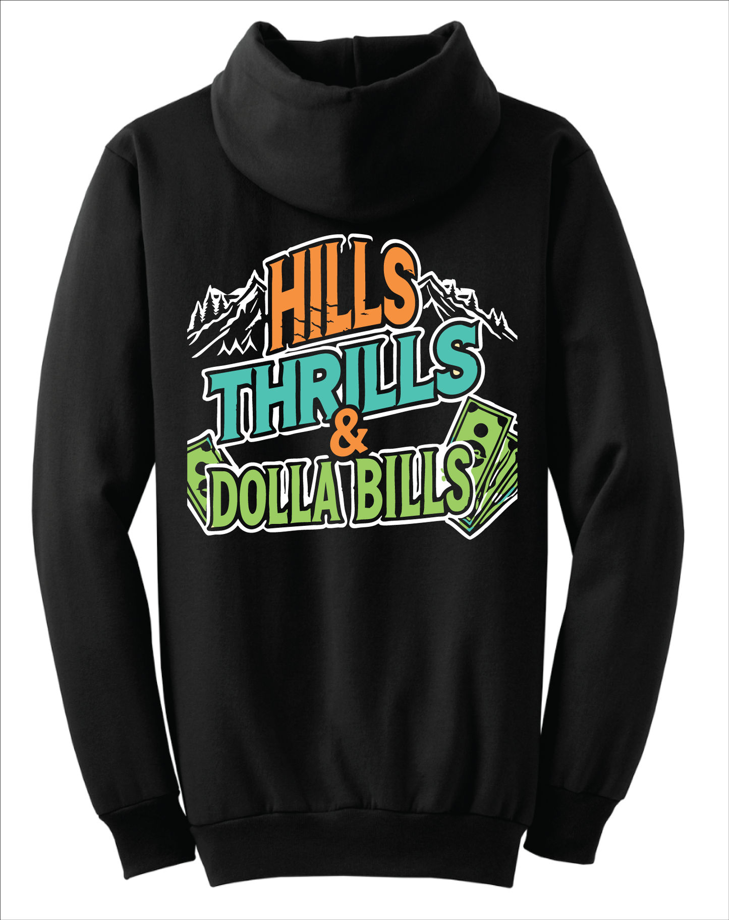 HILLS, THRILLS, DOLLA BILLS!